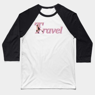 Travelling my way to your heart Baseball T-Shirt